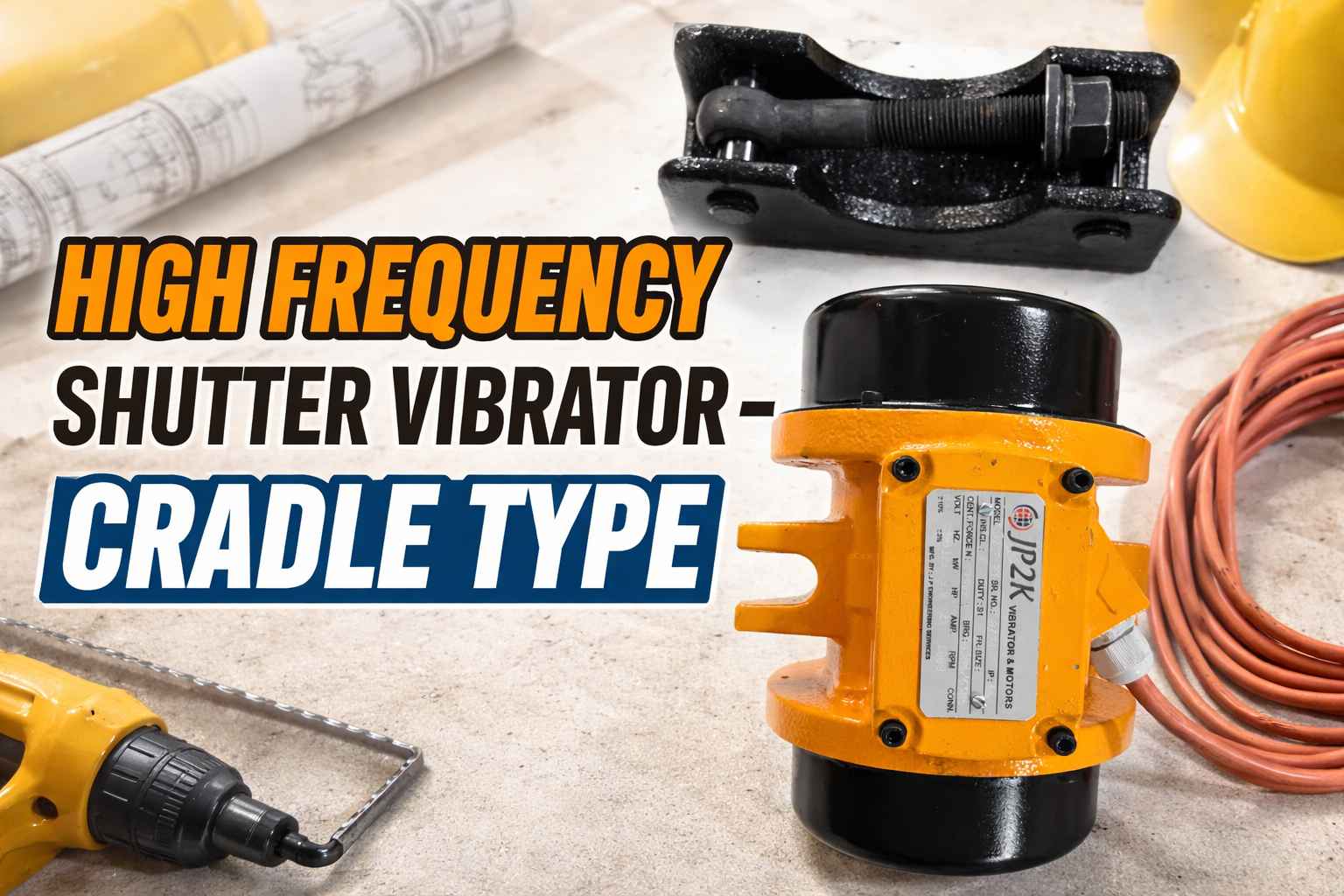 SGlnaCBGcmVxdWVuY3kgU2h1dHRlciBWaWJyYXRvciAoQ3JhZGxlIFR5cGUpOiBBIENvbXBsZXRlIEd1aWRlIGZvciBFZmZpY2llbnQgQ29uY3JldGUgQ29tcGFjdGlvbg==